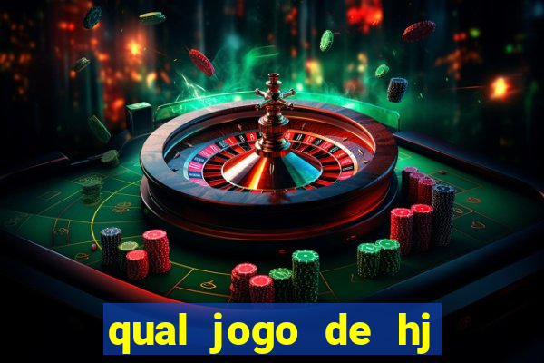 qual jogo de hj na globo
